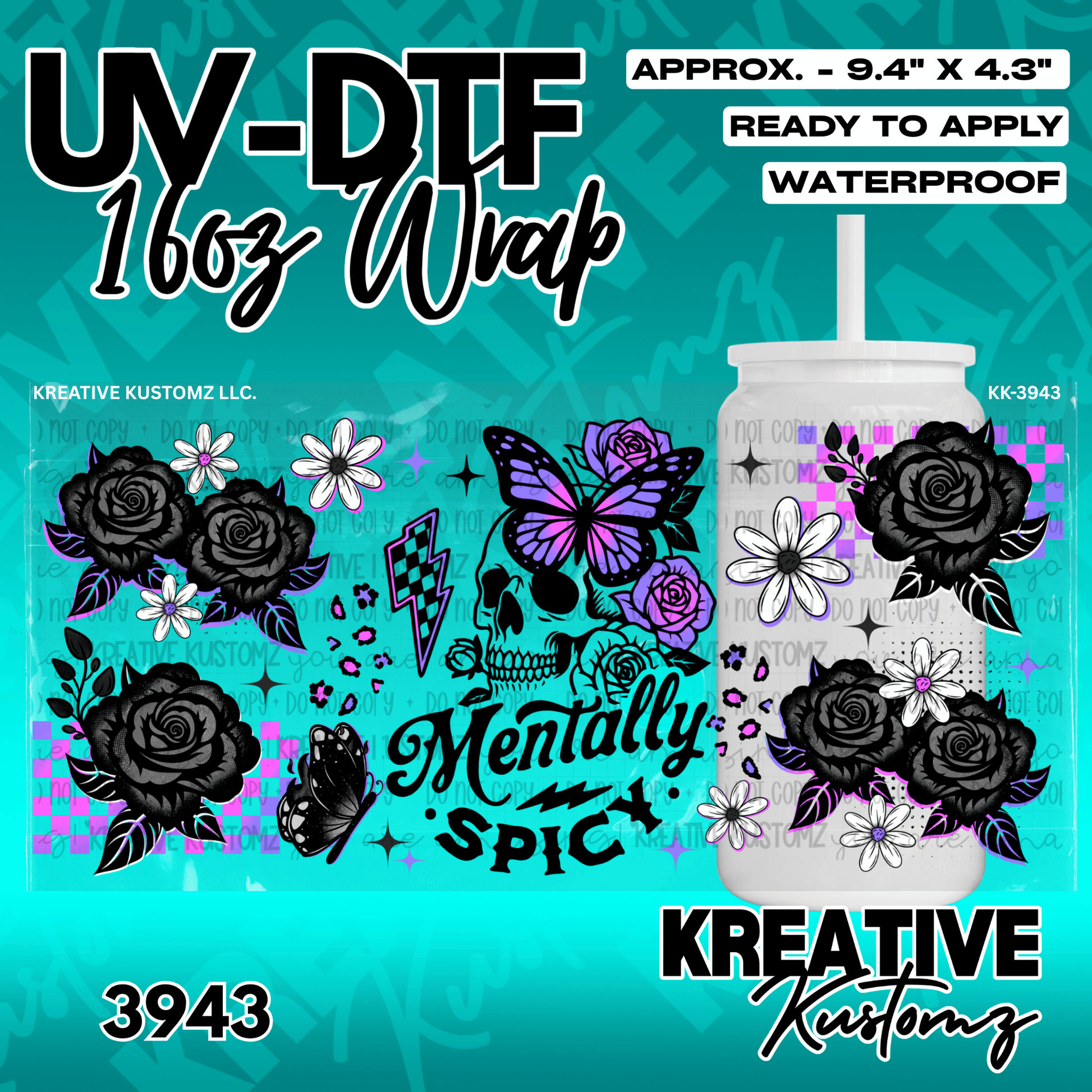 A UV DTF cup wrap featuring a skull, butterflies, and black roses with the text Mentally Spicy.