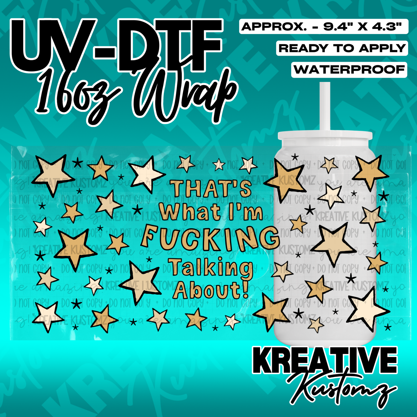 A UV DTF cup wrap featuring gold stars and the text That is what I am fucking talking about.