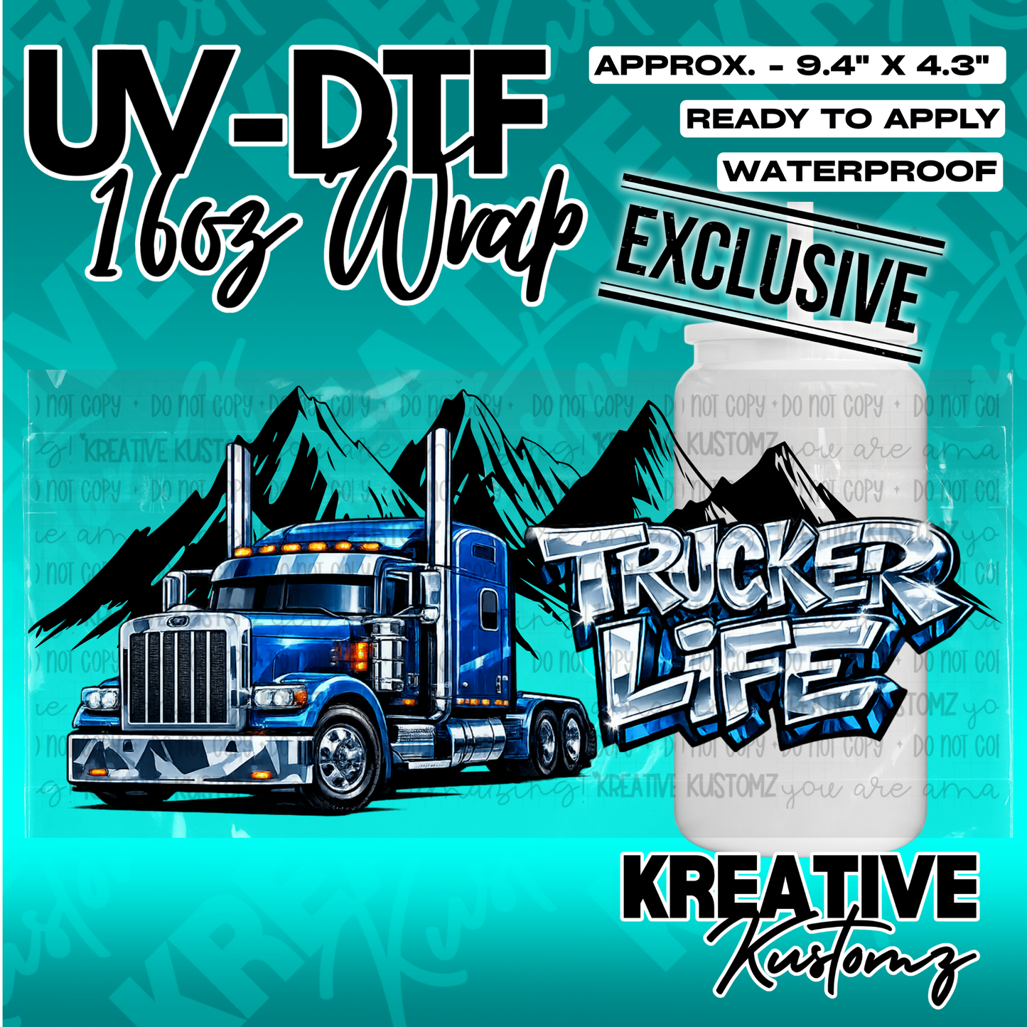 A UV DTF cup wrap featuring a blue semi-truck and mountains with the text Trucker Life.