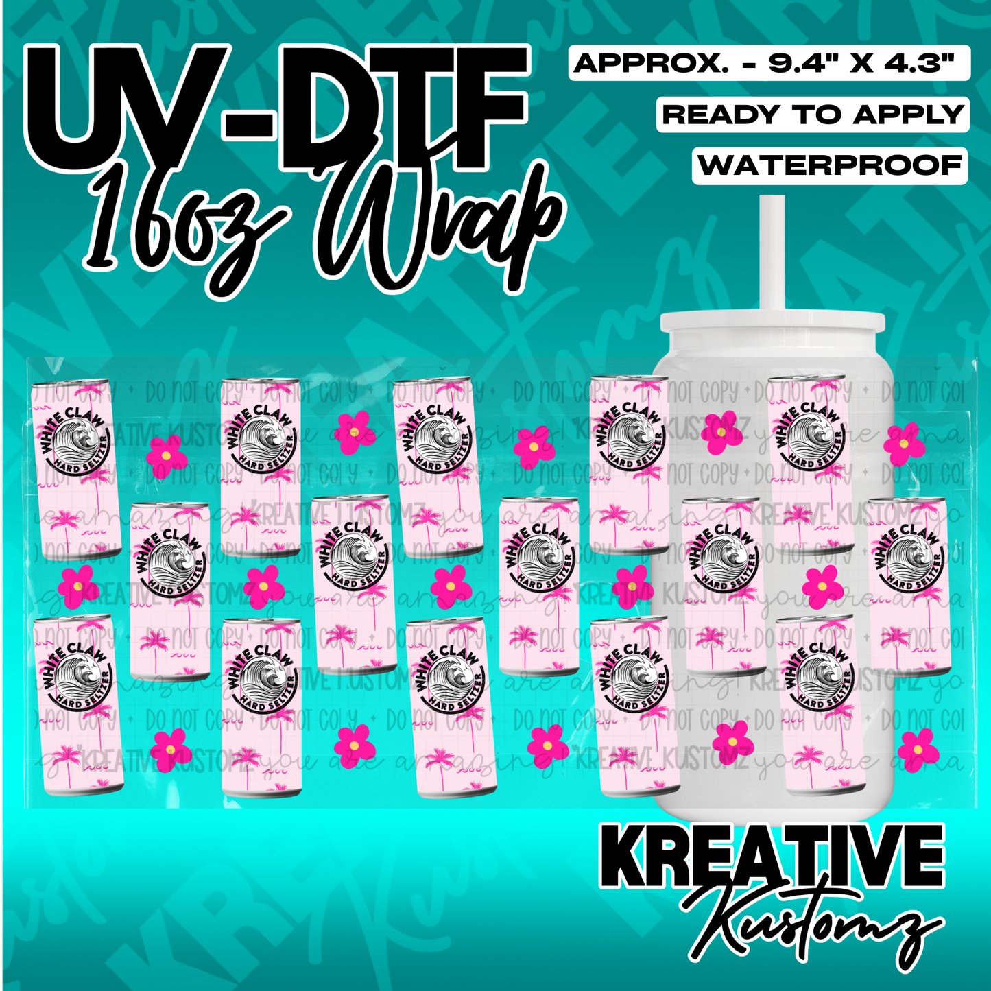 A UV DTF adhesive cup wrap featuring a repeating White Claw can and pink flower pattern.