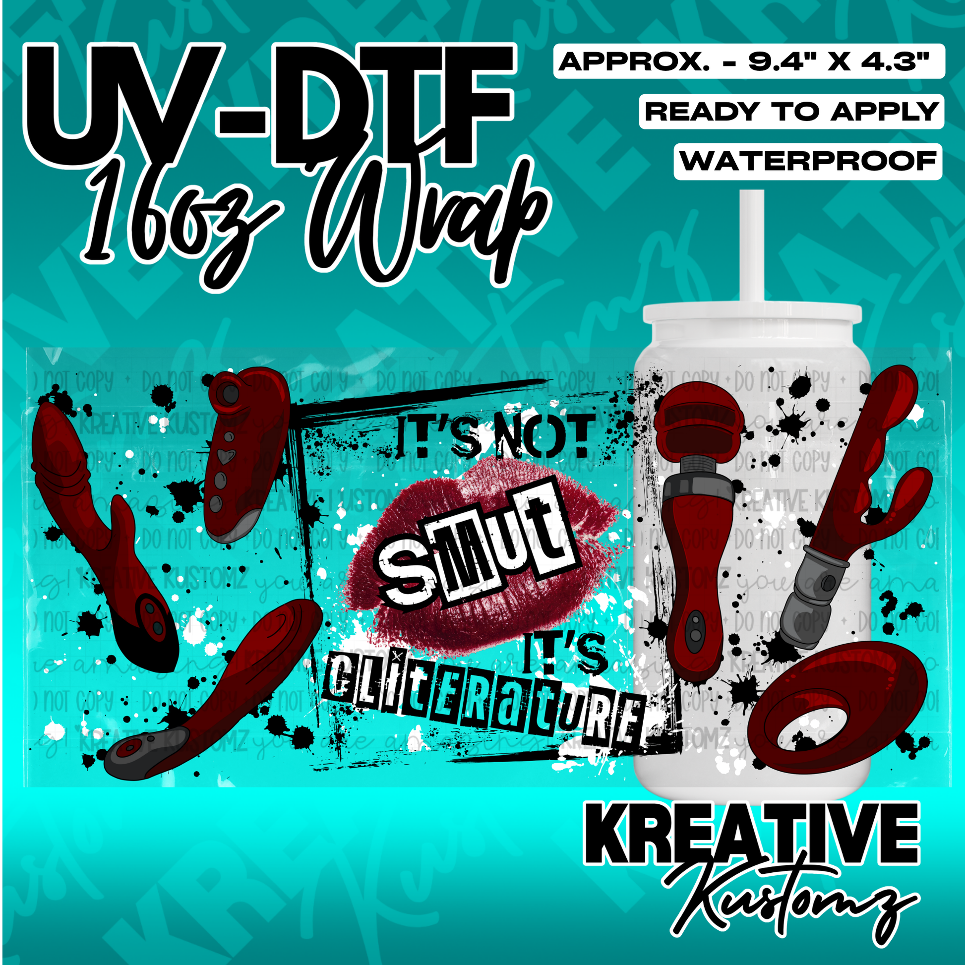 A UV DTF adhesive cup wrap featuring red adult toy illustrations and the text It is not smut it is cliterature.