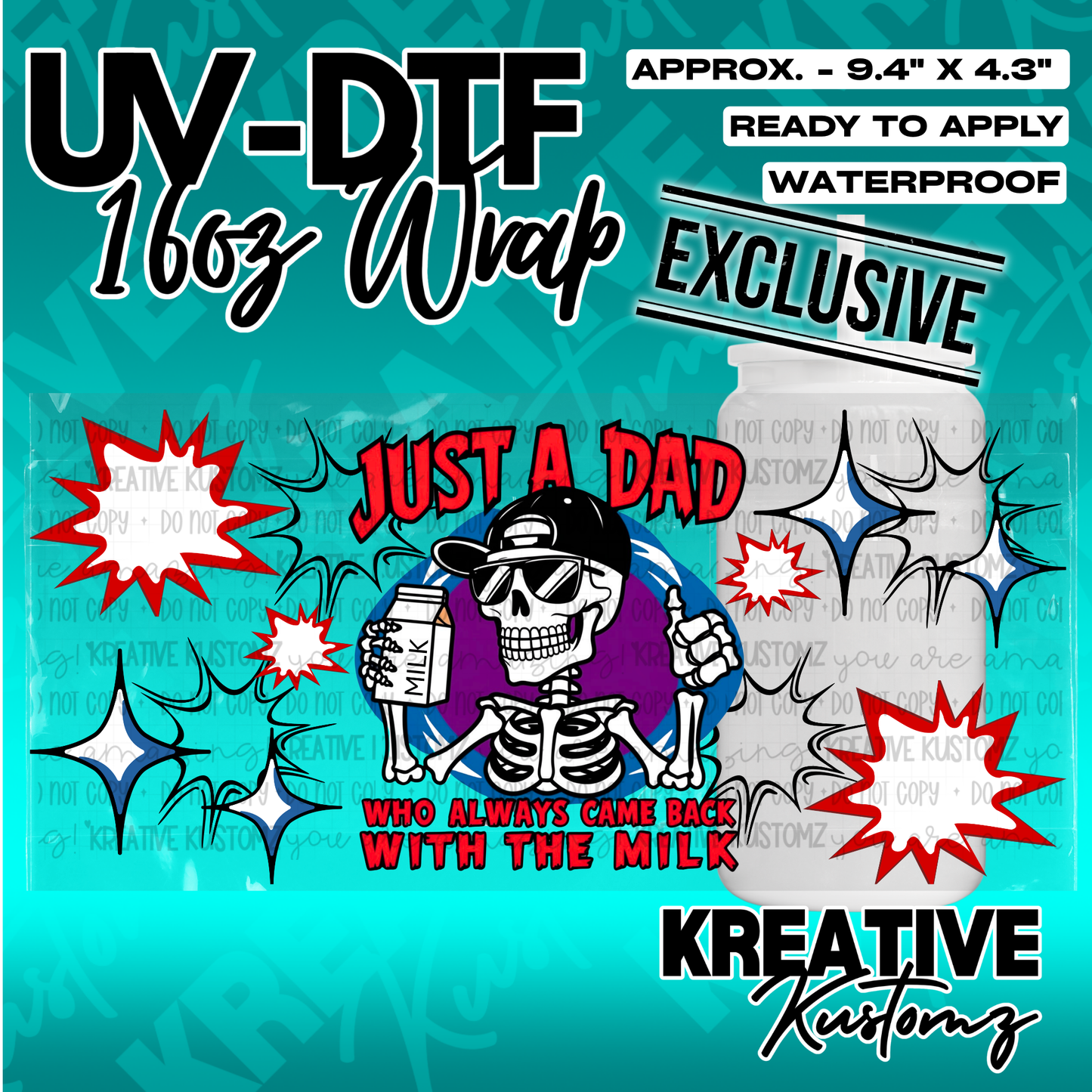 A UV DTF adhesive wrap for a 16oz glass cup featuring a skeleton holding milk with the text Just a Dad Who Always Came Back With The Milk.