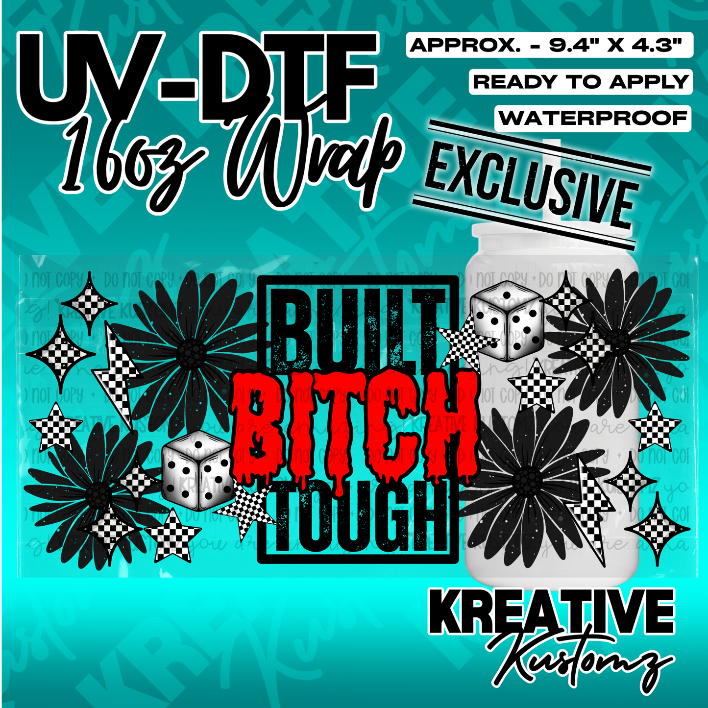A UV DTF cup wrap featuring black flowers, checkered stars, dice, and the text Built Bitch Tough.