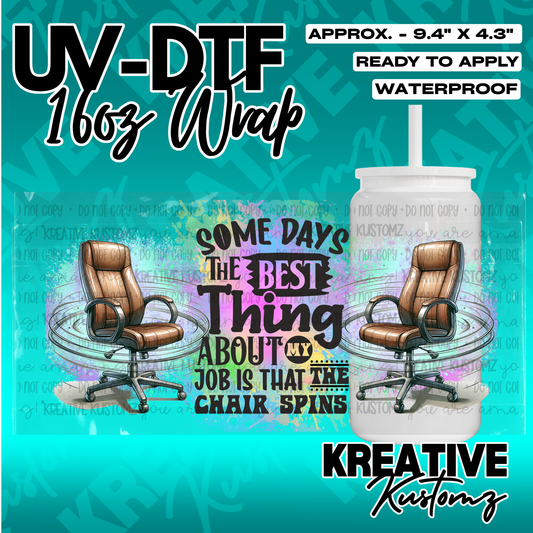 A UV DTF cup wrap featuring office chairs and the text about a spinning chair on a teal background.