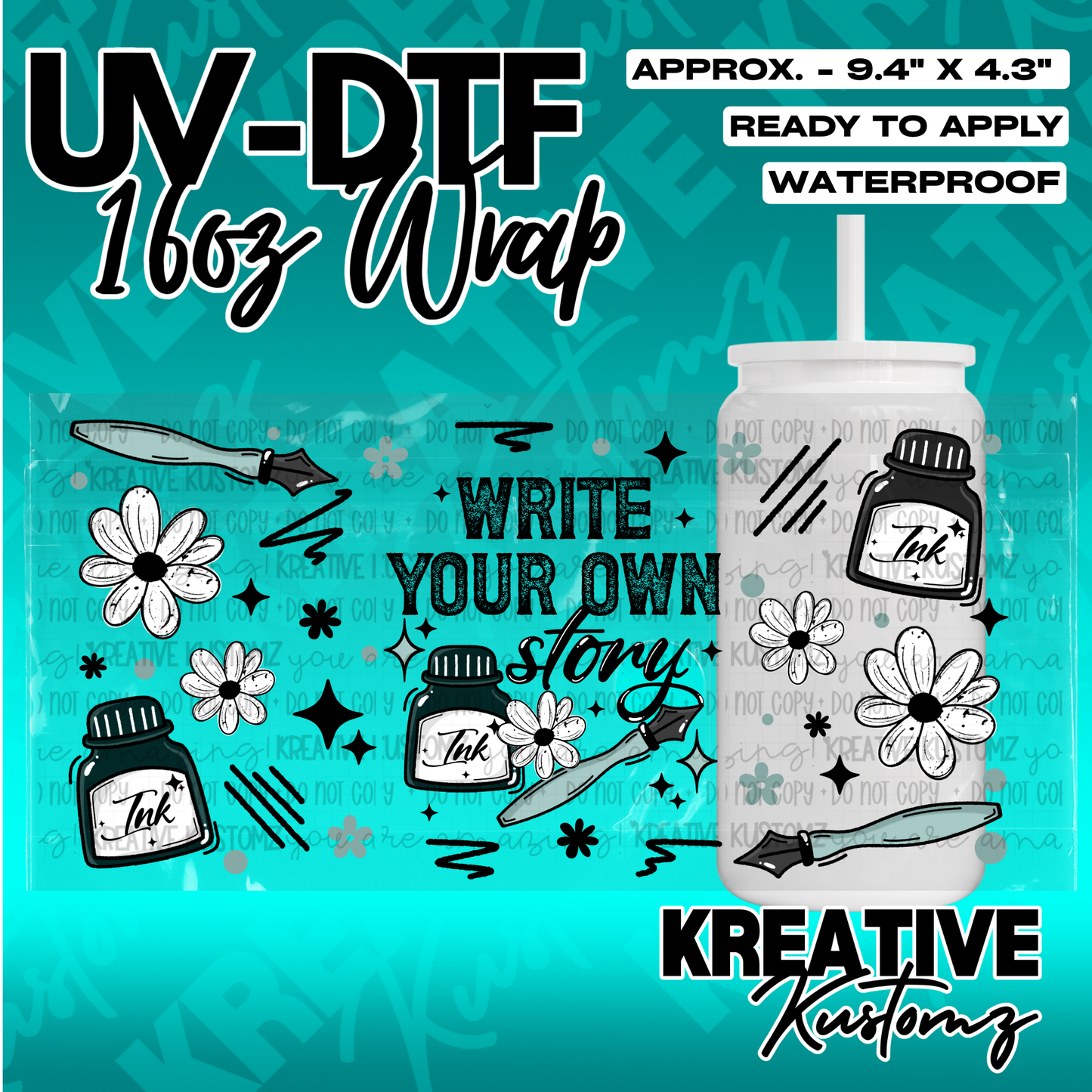 A UV DTF cup wrap featuring ink bottles, pens, and flowers with the text Write Your Own Story.