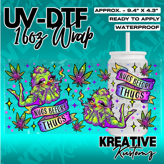 A UV DTF adhesive cup wrap featuring a cartoon cannabis character and the text Nugs Before Thugs.