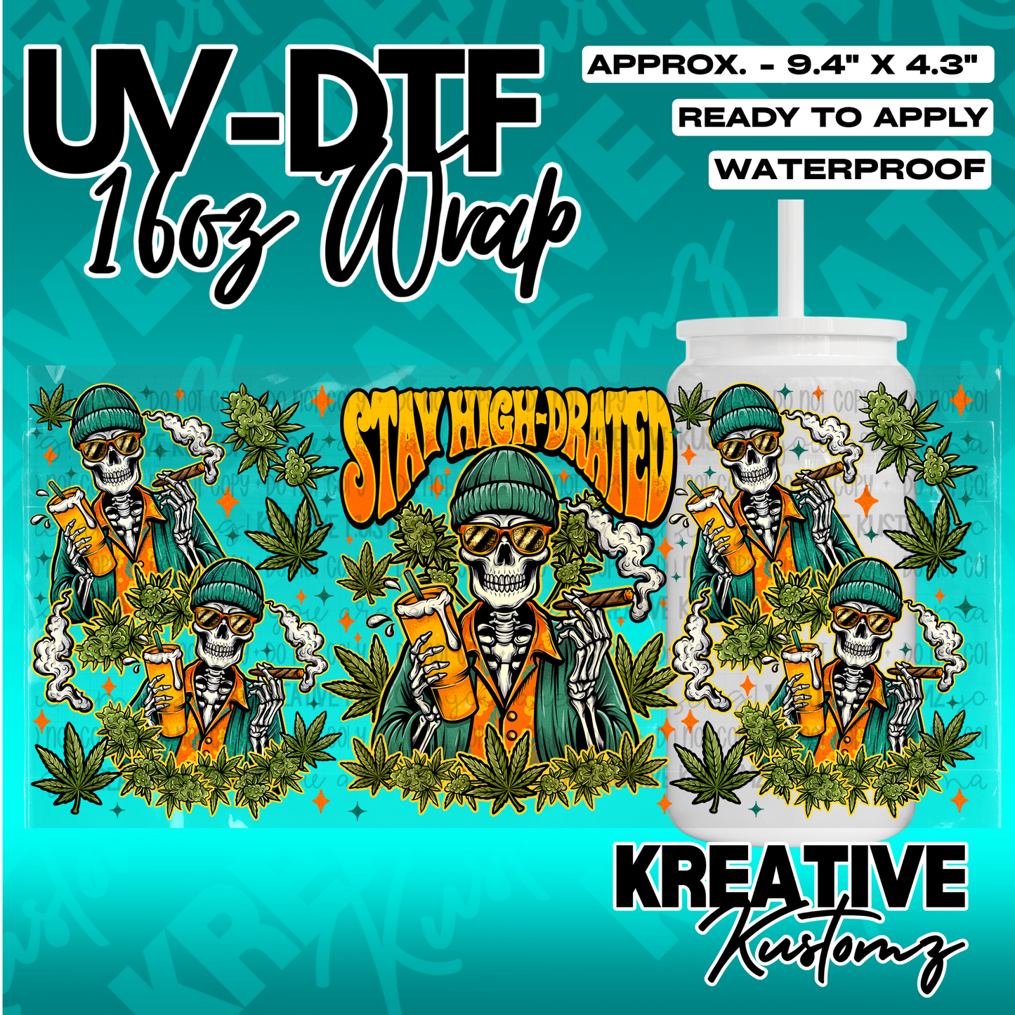 A UV DTF wrap for a 16oz glass cup featuring a skeleton smoking and drinking with cannabis leaves.