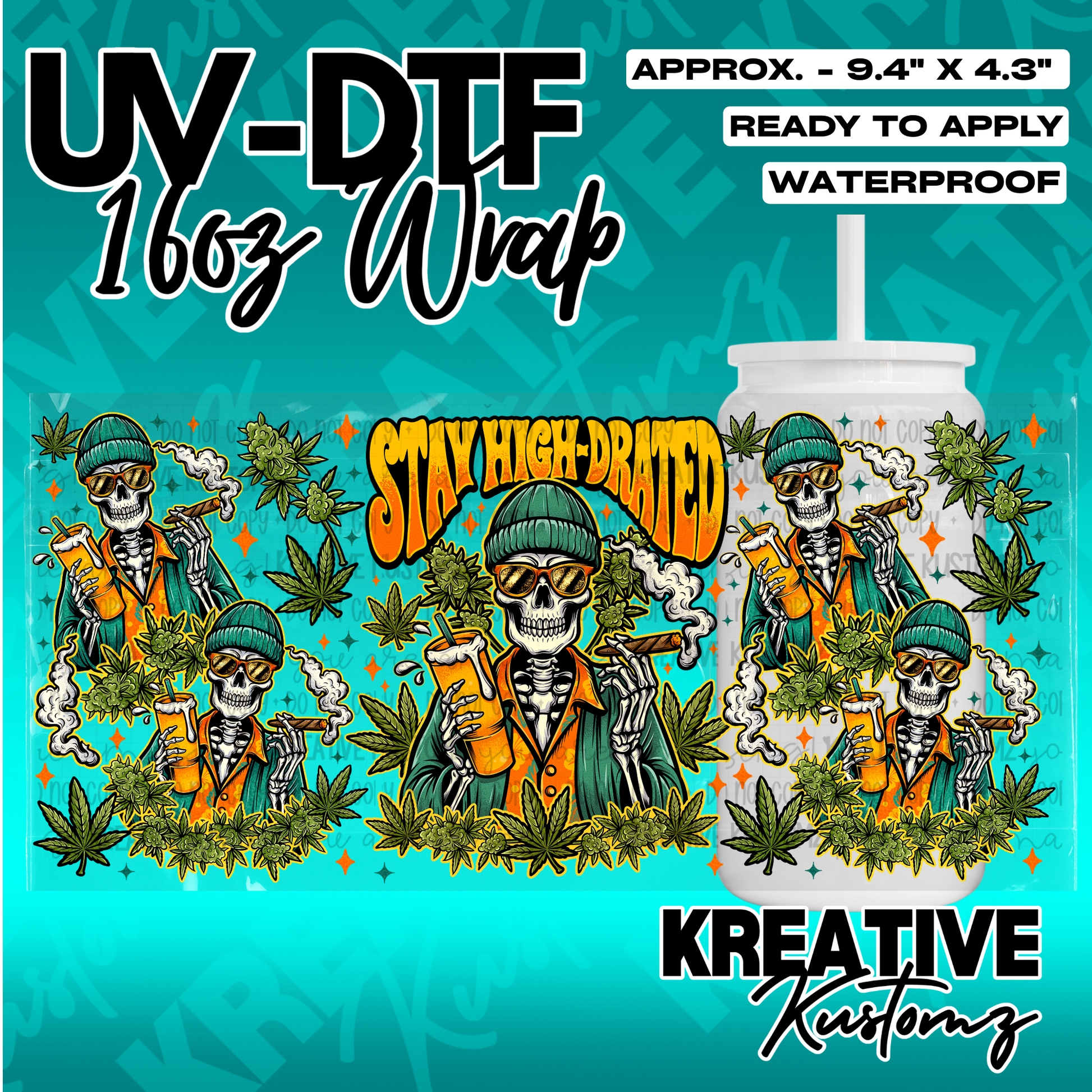 A UV DTF wrap for a 16oz glass cup featuring a skeleton smoking and drinking with cannabis leaves.