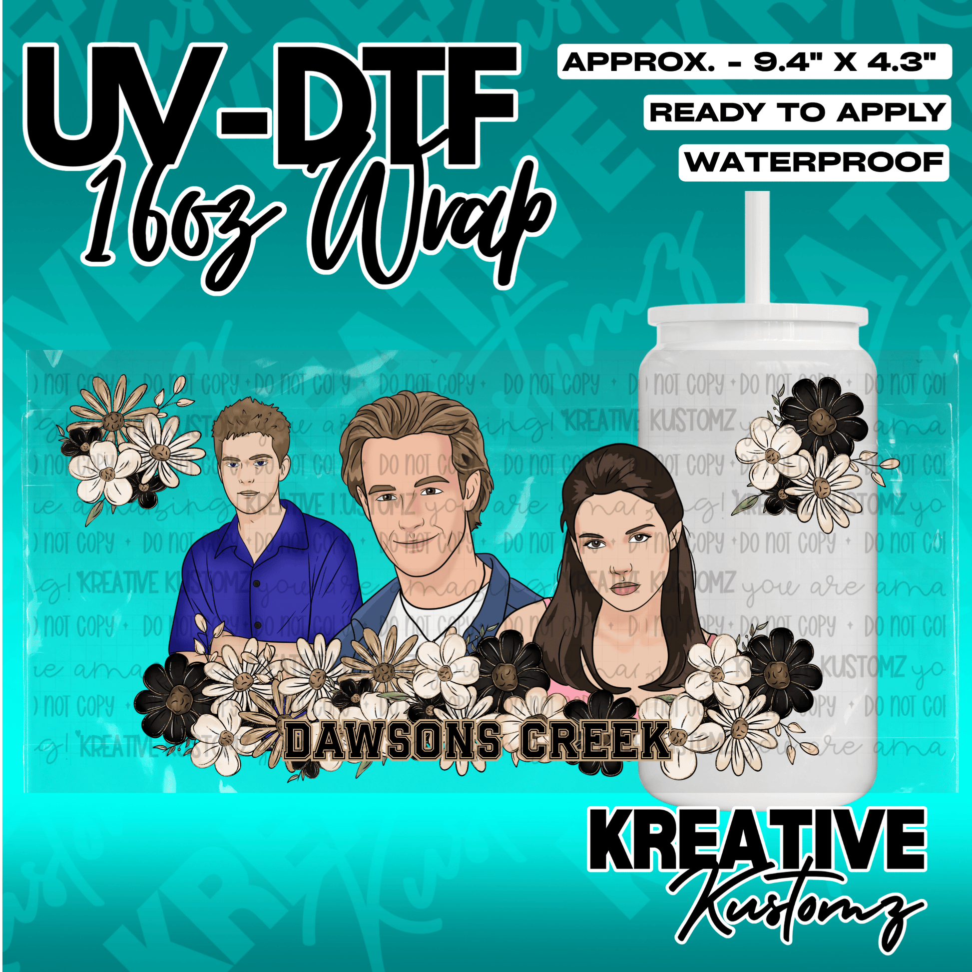 A UV DTF cup wrap featuring Dawson's Creek characters and floral accents for 16oz glass cans.