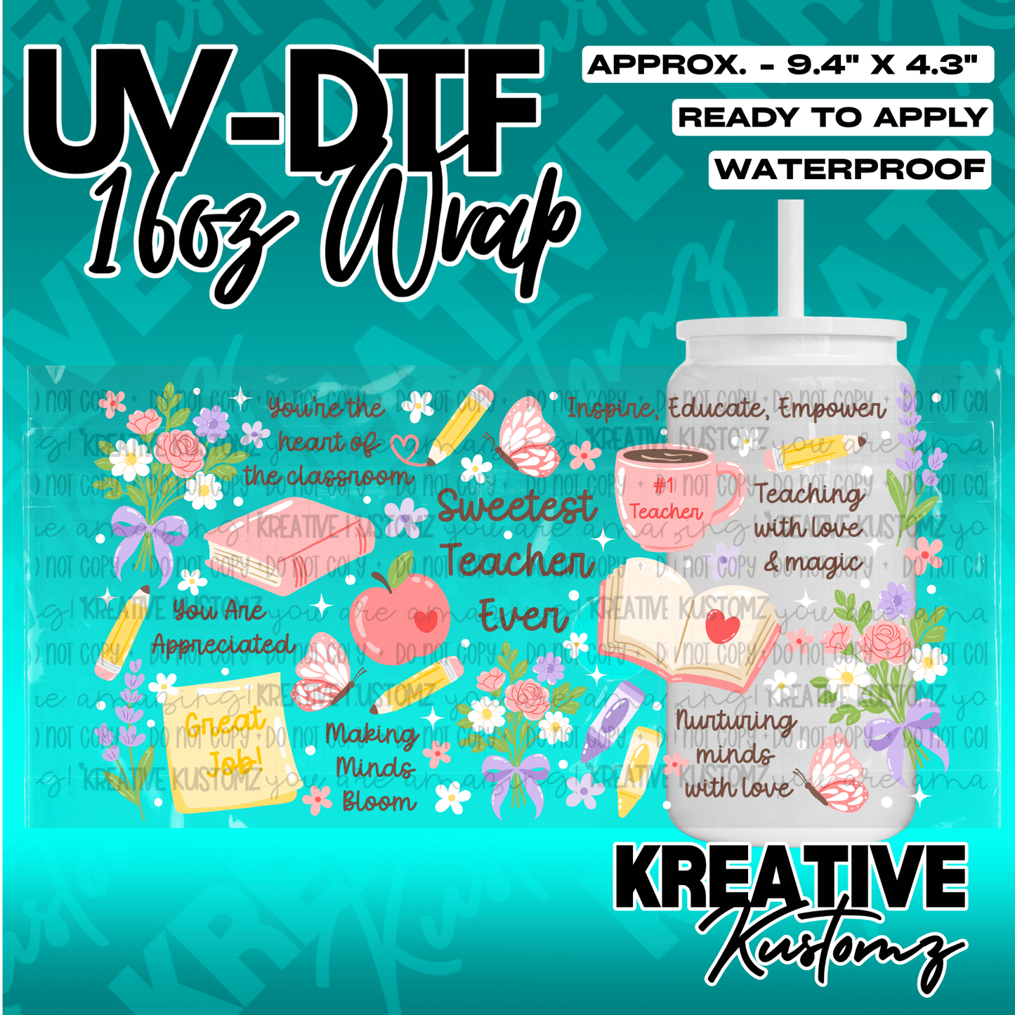A teacher-themed UV DTF adhesive wrap for a 16oz glass cup featuring floral and school motifs.