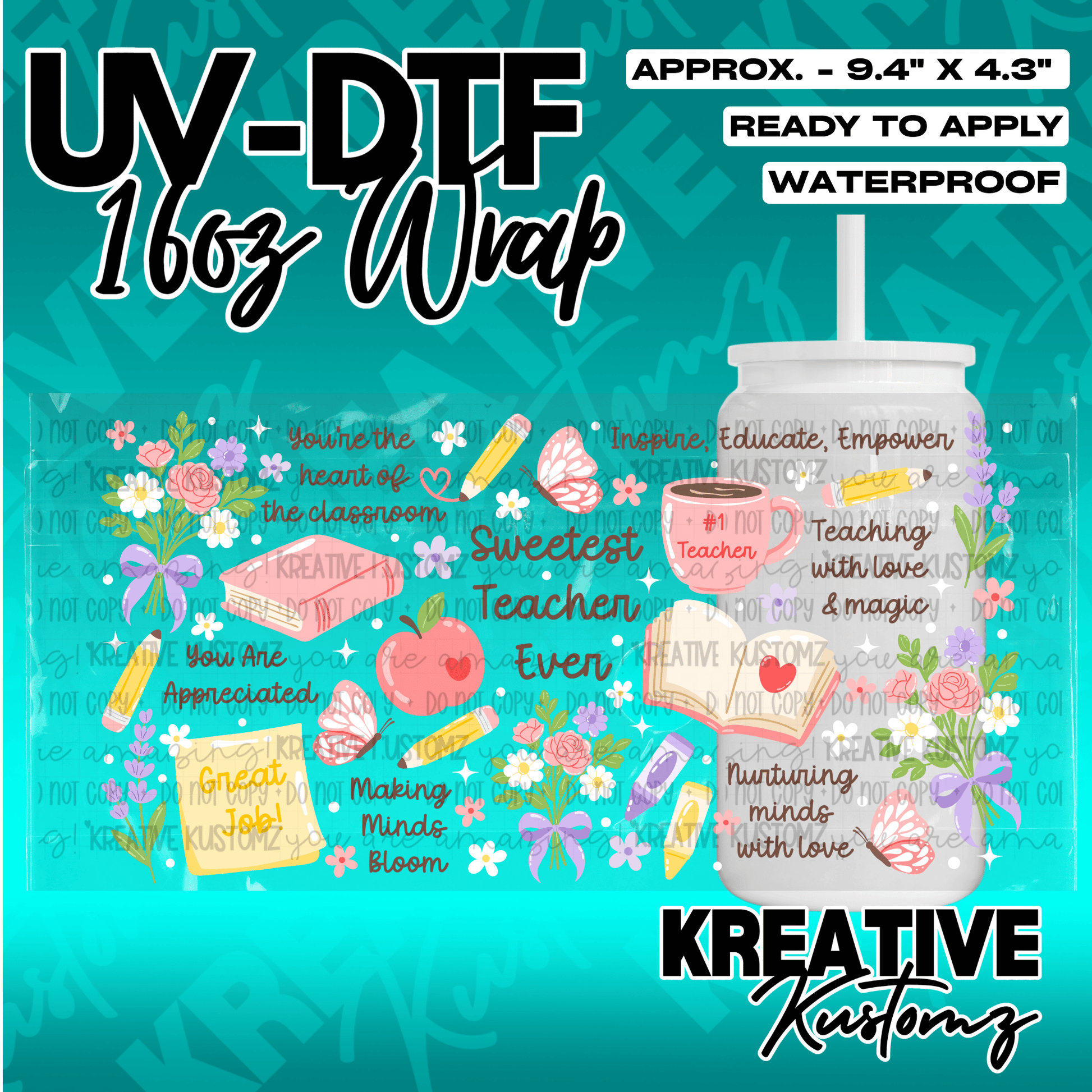 A teacher-themed UV DTF adhesive wrap for a 16oz glass cup featuring floral and school motifs.