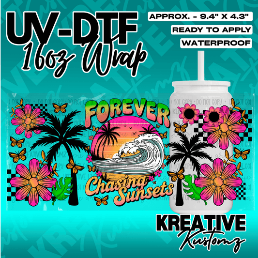 A UV DTF cup wrap featuring a sunset, palm trees, flowers, and the text Forever Chasing Sunsets.