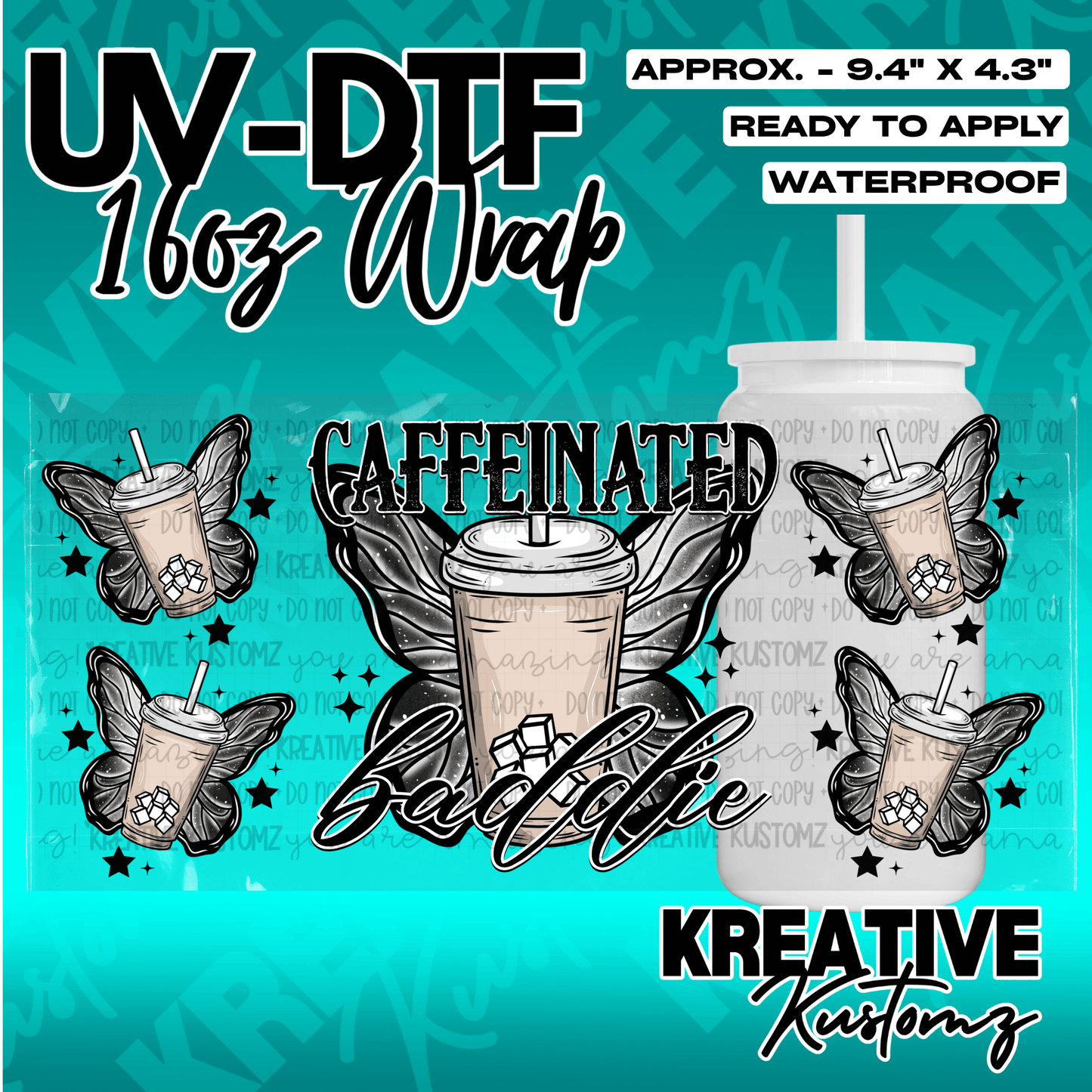 A UV DTF adhesive wrap for 16oz glass cans featuring a caffeinated baddie design with butterflies.