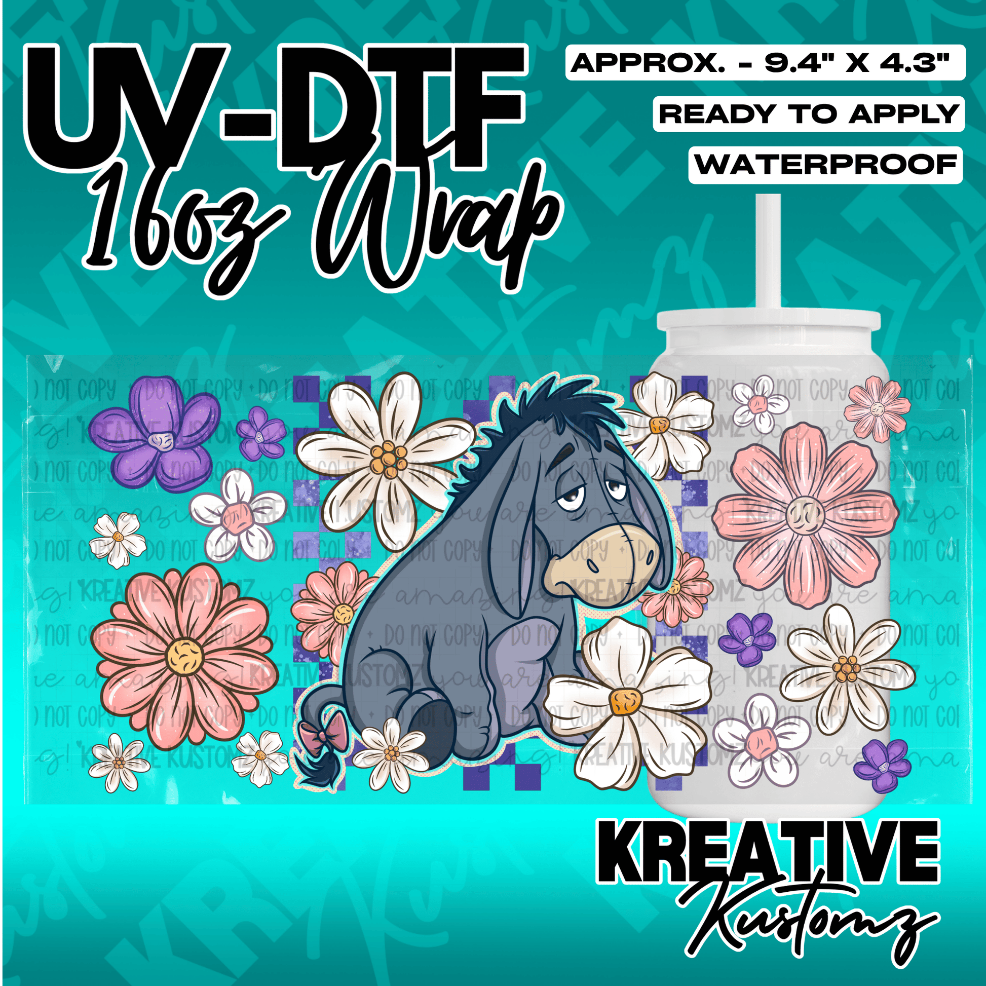 A UV DTF adhesive wrap for 16oz glass cans featuring Eeyore surrounded by colorful flowers.