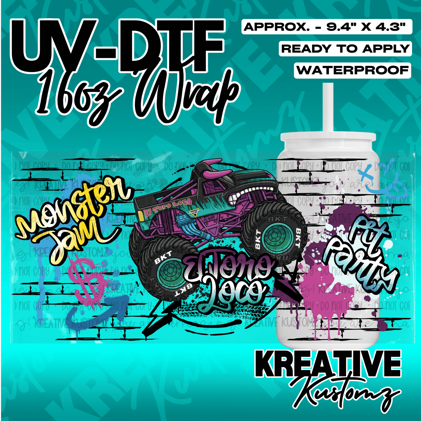 A UV DTF wrap for a 16oz glass cup featuring an El Toro Loco monster truck and graffiti art.