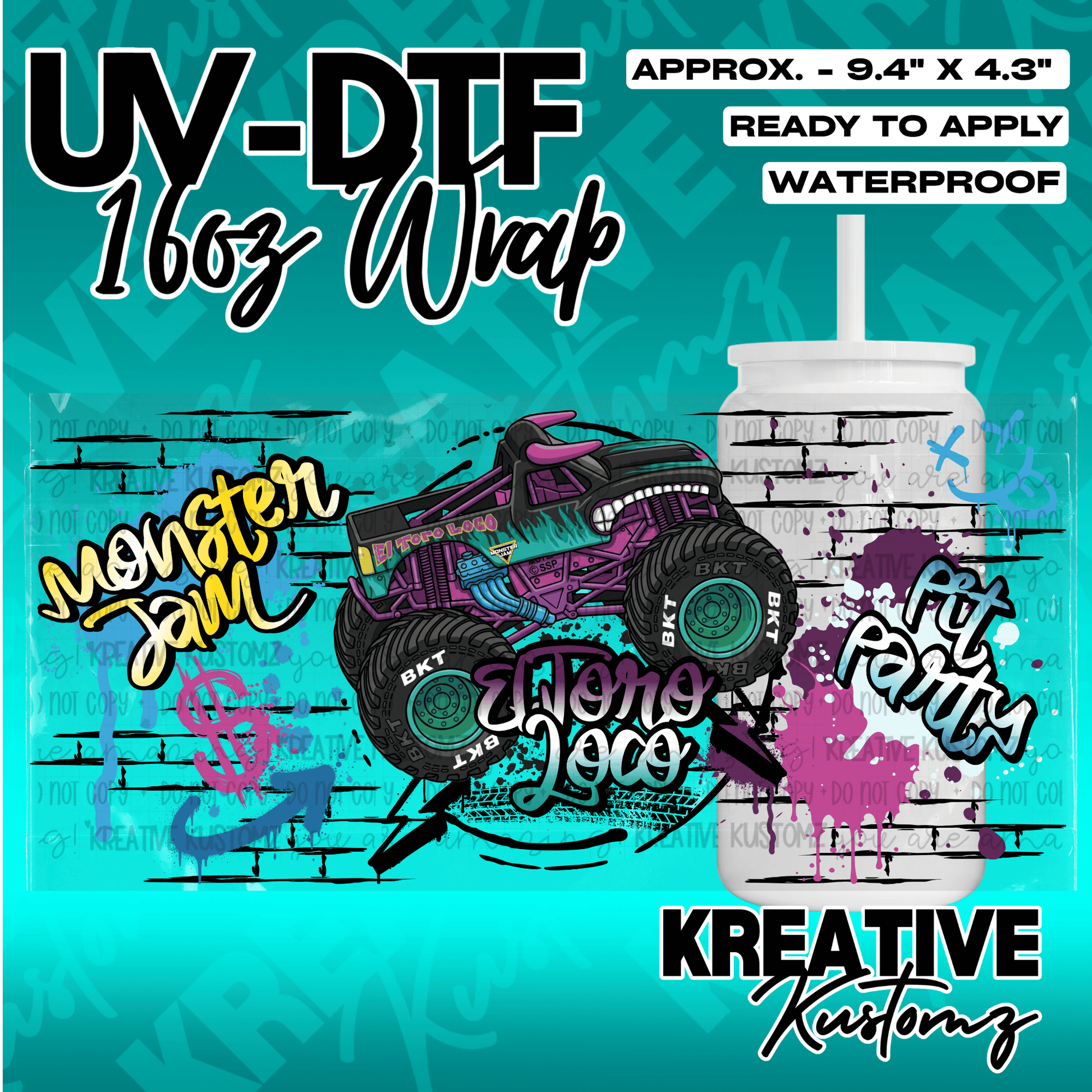 A UV DTF wrap for a 16oz glass cup featuring an El Toro Loco monster truck and graffiti art.