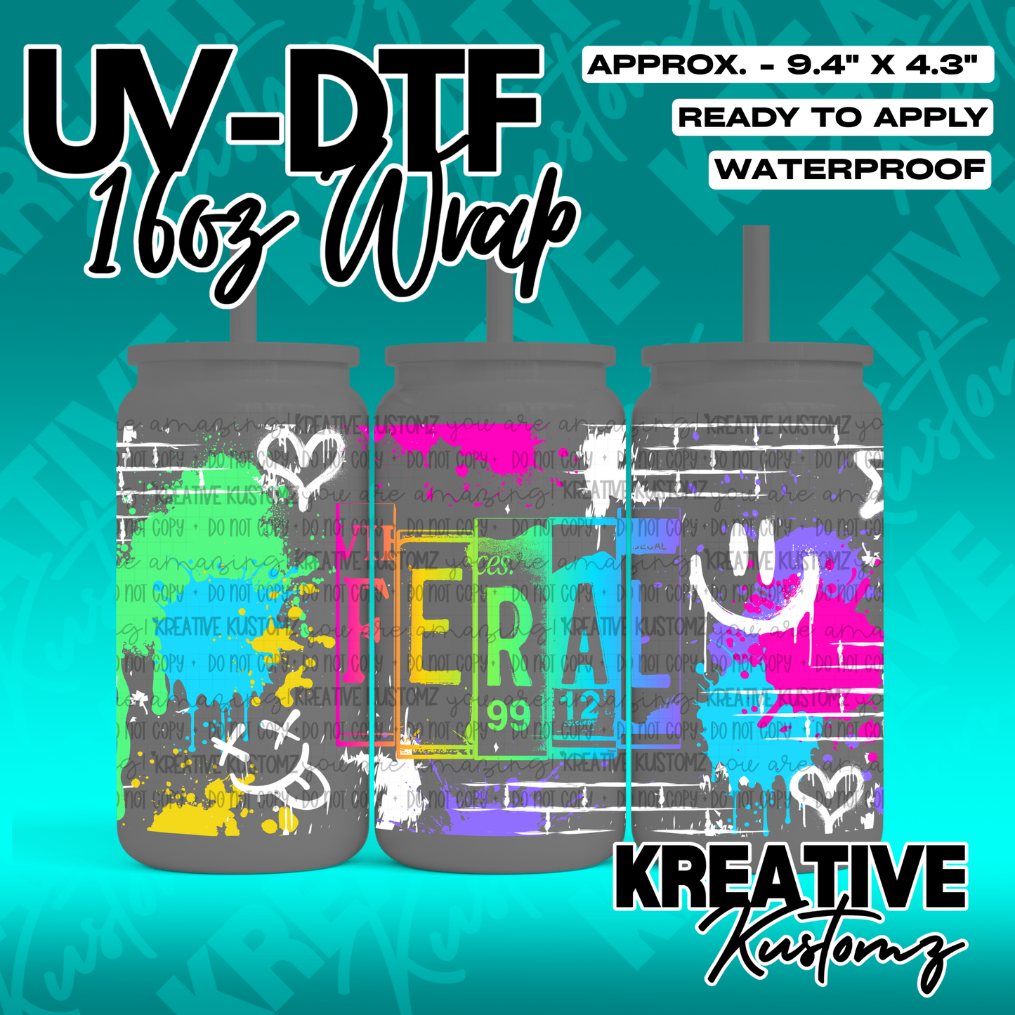A colorful UV DTF cup wrap featuring the word Feral with graffiti and paint splatter designs.