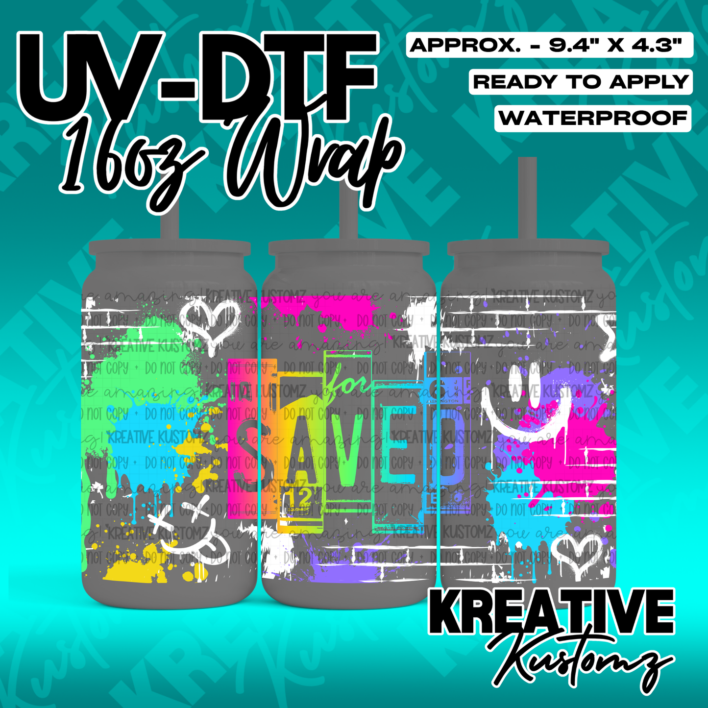 A vibrant graffiti-style UV DTF cup wrap featuring the word SAVED for 16oz glass cans.