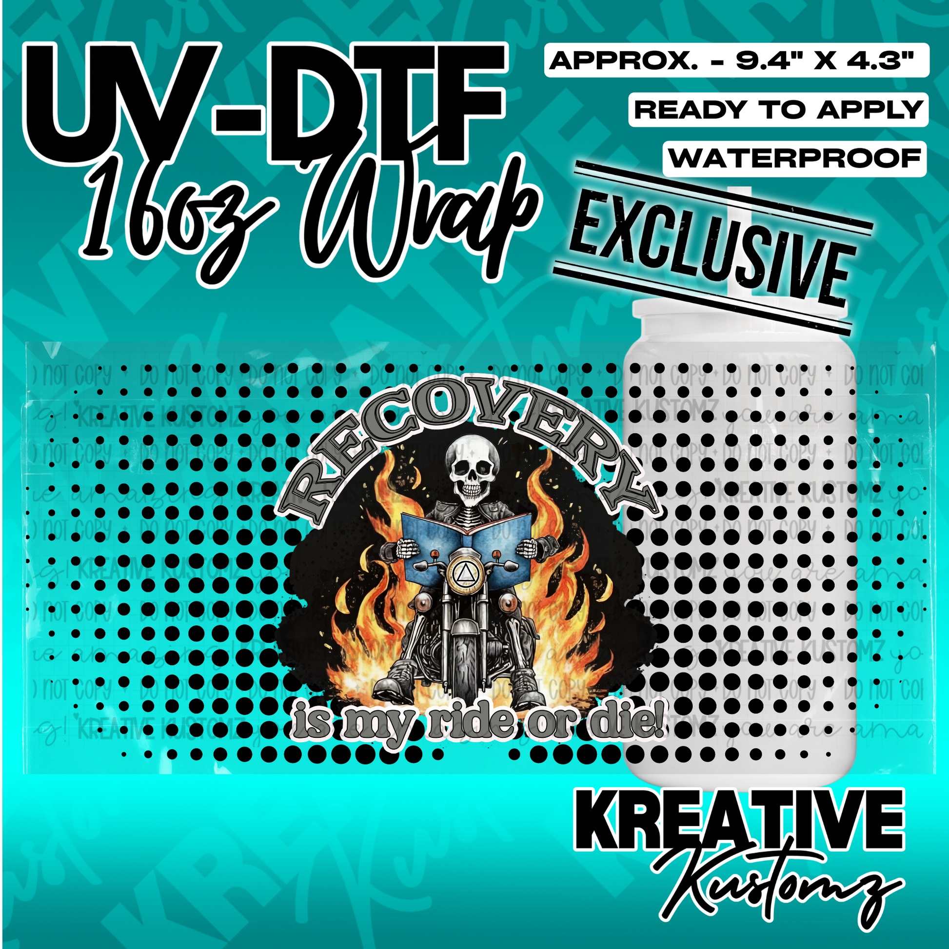 A UV-DTF cup wrap featuring a skeleton on a motorcycle with the text Recovery is my ride or die.