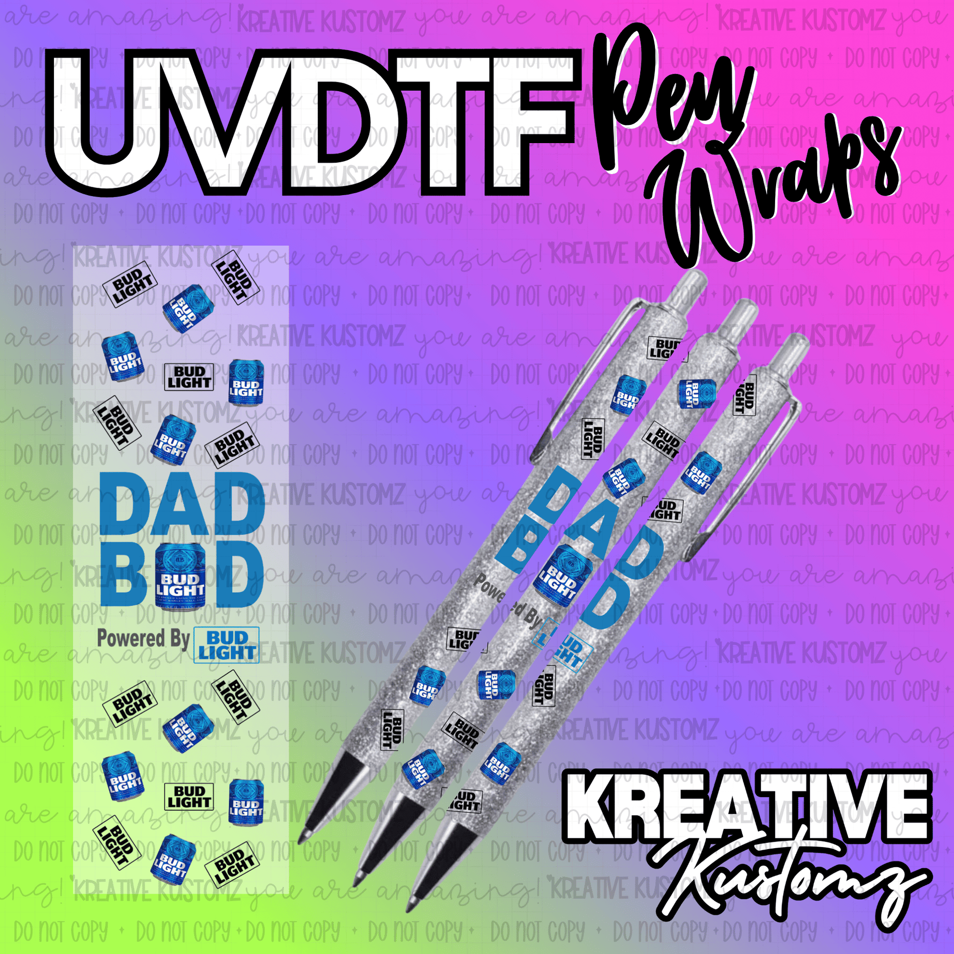 UV DTF pen wrap transfers featuring a Bud Light beer can pattern and the text Dad Bod.