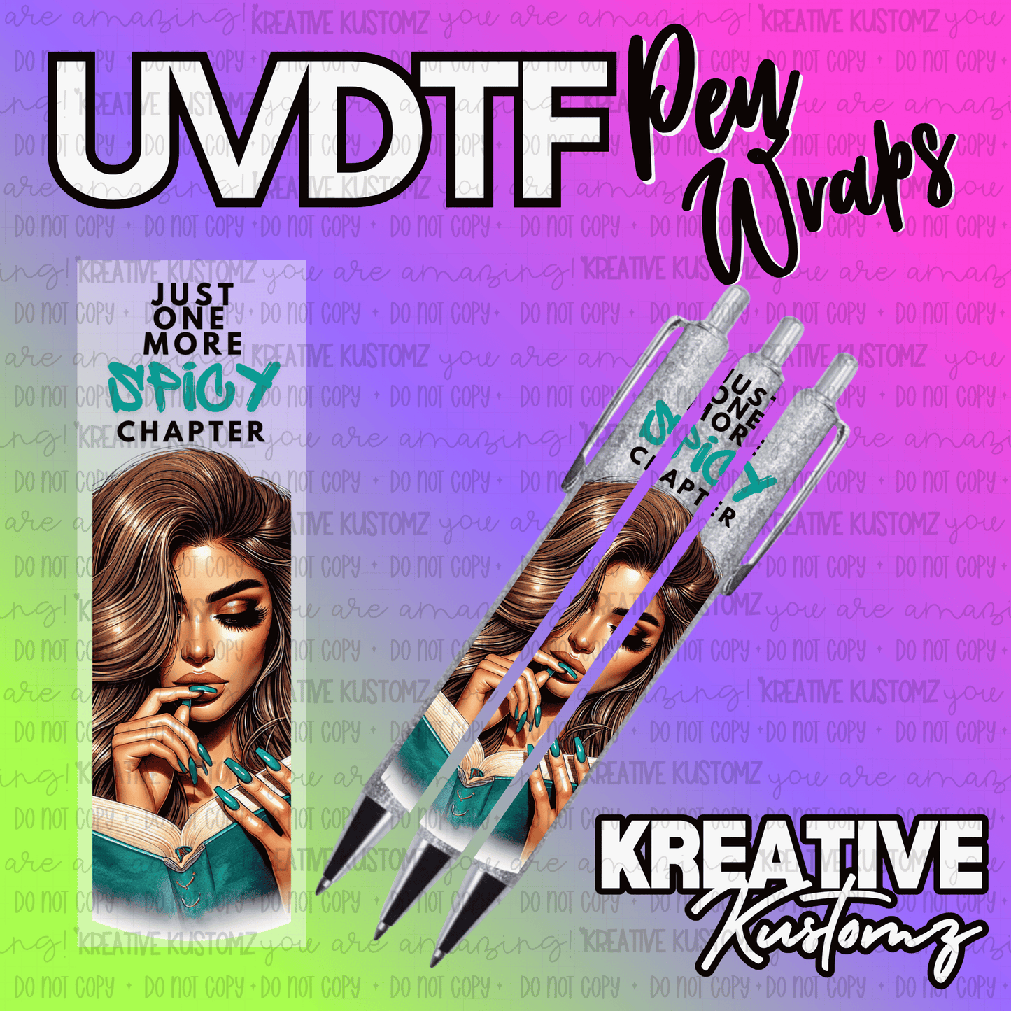 A UV DTF adhesive pen wrap featuring an illustration of a woman reading with the text Just One More Spicy Chapter.