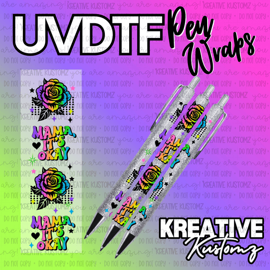 A UV DTF pen wrap featuring a rainbow rose and the text Mama It's Okay on a glittery pen.