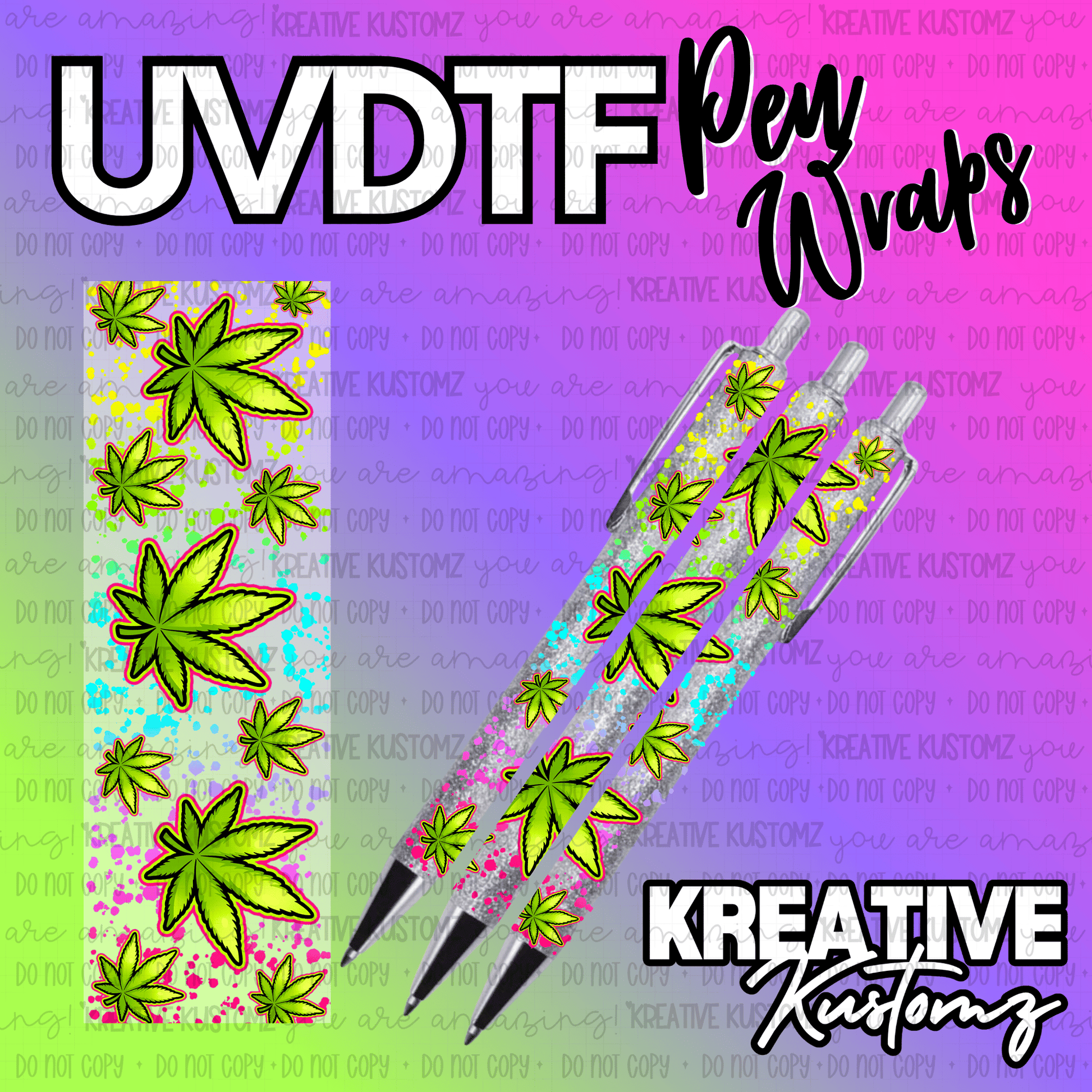 A rectangular UV DTF pen wrap featuring green cannabis leaves and colorful paint splatters.