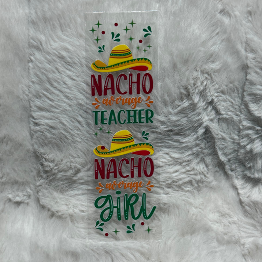 A rectangular UV DTF pen wrap featuring two sombreros and the text Nacho Average Teacher and Girl.