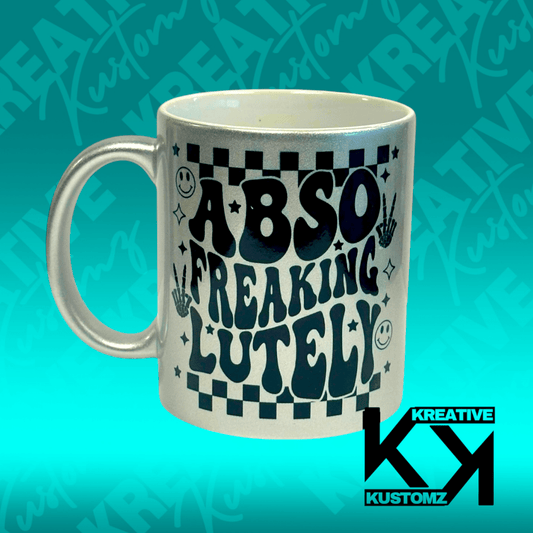 Absofreakinglutely 11oz Mug - Silver - Kreative Kustomz