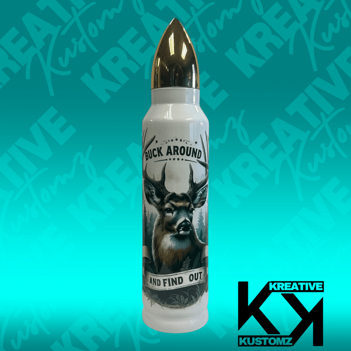 Buck Around - 32oz Bullet Tumbler - Kreative Kustomz
