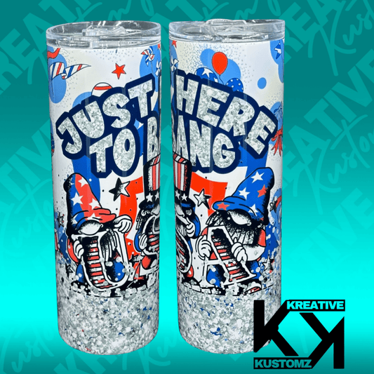 Here to Bang - 20oz Tumbler - Kreative Kustomz
