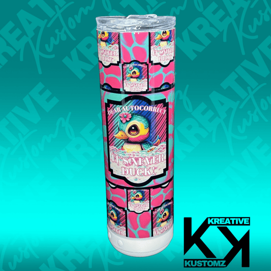 It’s Never Duck - 20oz Speaker Tumbler - Kreative Kustomz