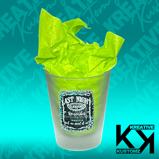 Last Night 2 Shot Glass - Kreative Kustomz