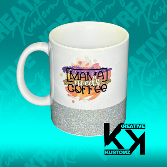 Mama Needs Coffee 11oz Mug - Silver Glitter - Kreative Kustomz