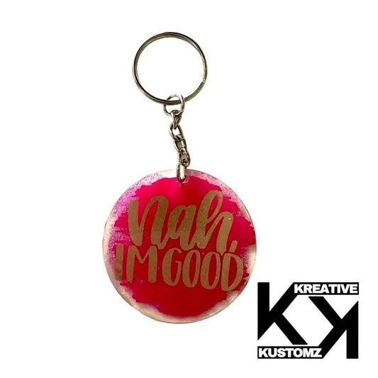 Nah I’m Good Keychain - Pink - Kreative Kustomz