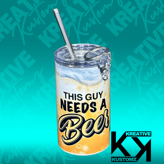 Needs a Beer 3oz Skinny - Kreative Kustomz