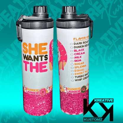 She wants Dunkin - 20oz Gulp Tumbler - Kreative Kustomz