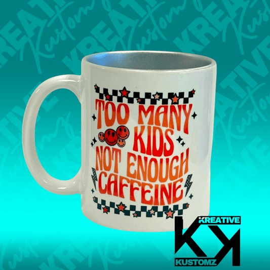 Too Many Kids 11oz Mug - Silver - Kreative Kustomz