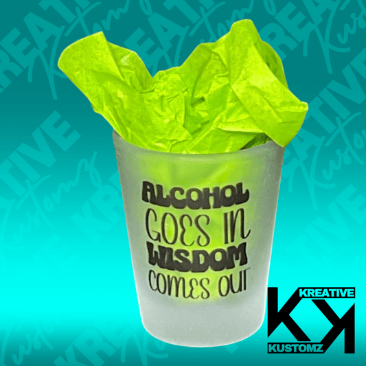 Wisdom Shot Glass - Kreative Kustomz